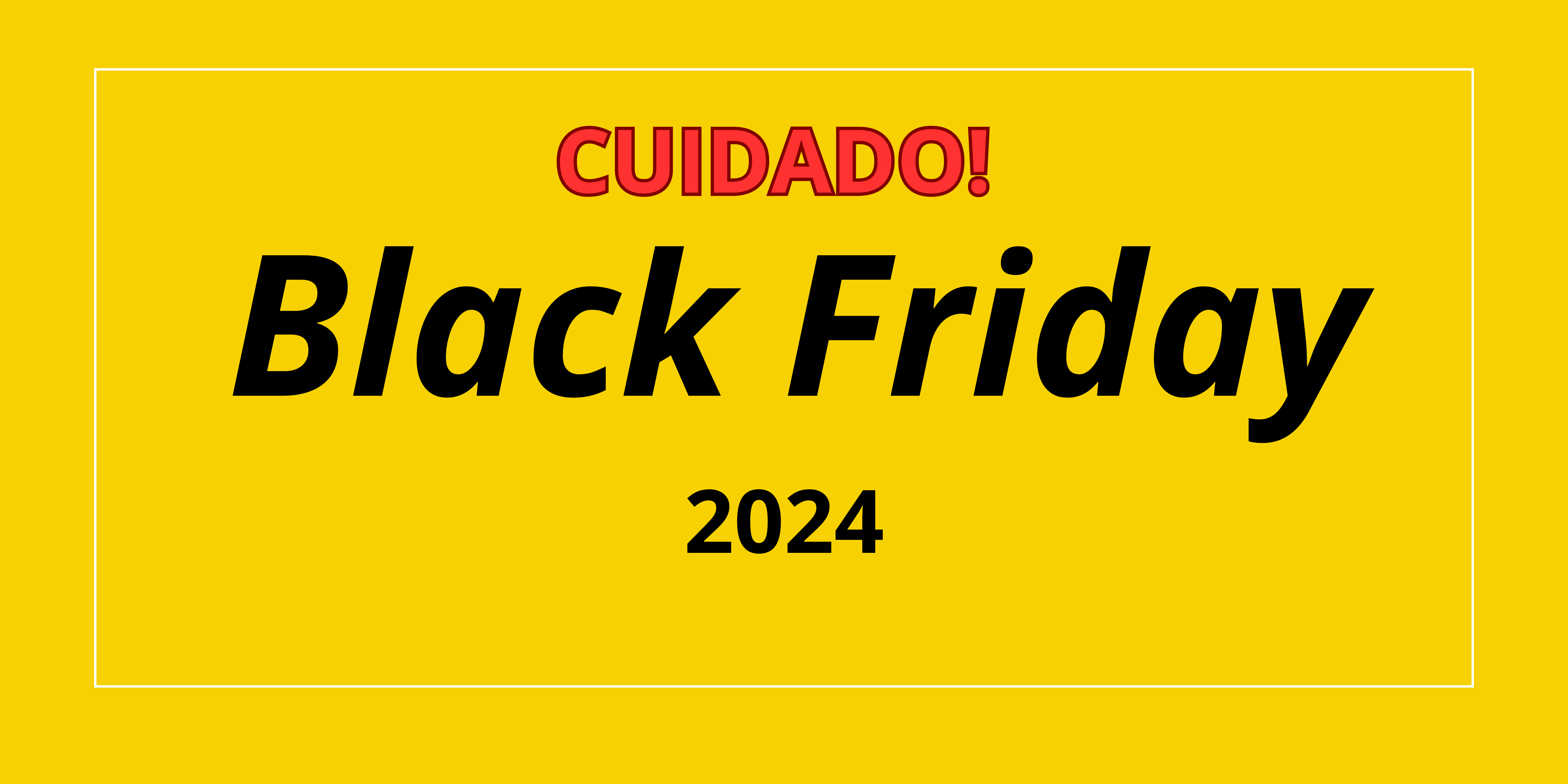 Black Friday 2024 - dicas de como aproveitar as promoções